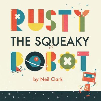 Rusty The Squeaky Robot by Neil Clark image