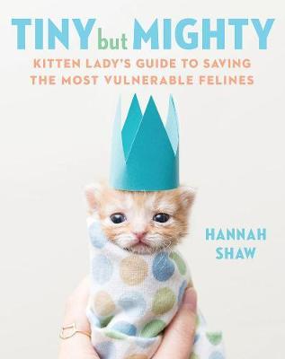 Tiny But Mighty by Hannah Shaw image