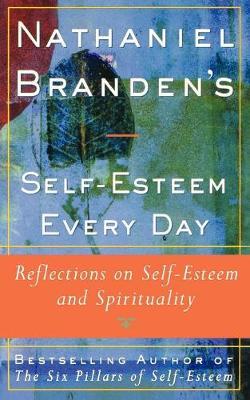 Nathaniel Brandens Self-Esteem Every Day by Nathaniel Branden image