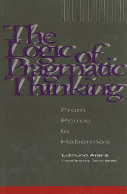 The Logic of Pragmatic Thinking: From Peirce to Habermas by Edmund Arens image