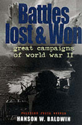 Battles Lost and Won: Great Campaigns of World War II by Hanson W. Baldwin image