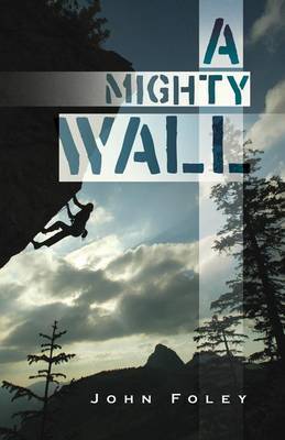 A Mighty Wall by John Foley image