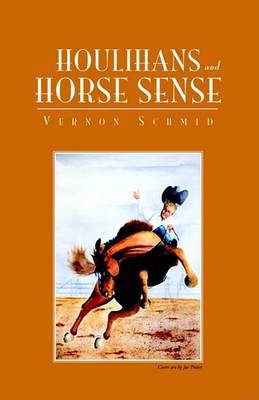 Houlihans and Horse Sense by Vernon Schmid image