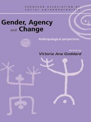 Gender, Agency and Change by Victoria Goddard image