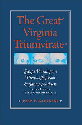 The Great Virginia Triumvirate by John P Kaminski image