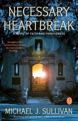 Necessary Heartbreak by Michael J Sullivan image