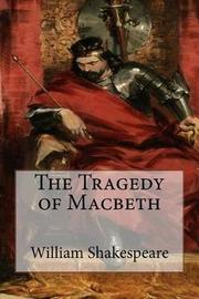the tragic murders in the play macbeth by william shakespeare the tragic murders in the play macbeth by william shakespeare