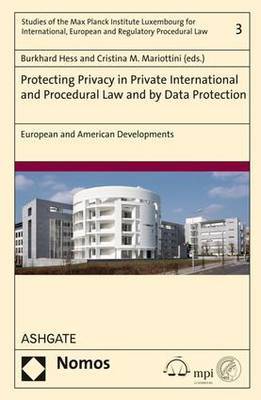 Protecting Privacy in Private International and Procedural Law and by Data Protection on Hardback by Burkhard Hess