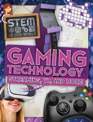 Gaming Technology: Streaming, VR, and More by John Wood image