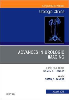 Advances in Urologic Imaging, An Issue of Urologic Clinics by Samir S. Taneja image