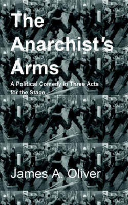 The Anarchist's Arms by James A. Oliver image