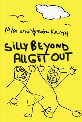Silly Beyond All Get Out by Mike Krath image