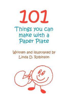 101 Things You Can Make with a Paper Plate image