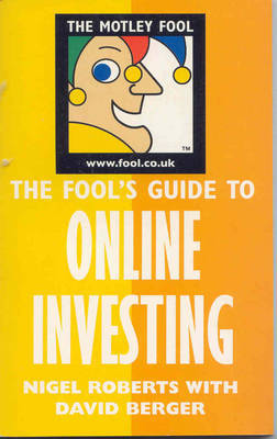 Fool's Guide to Online-Investing by David Berger