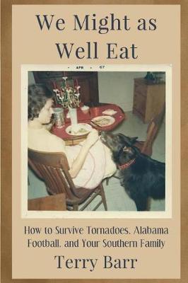 We Might as Well Eat by Terry Barr image