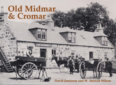 Old Midmar and Cromar on Paperback by David Jamieson