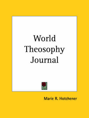 World Theosophy Journal by Marie R. Hotchener image