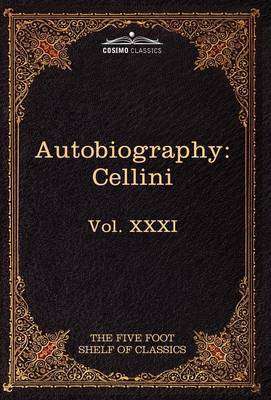 The Autobiography of Benvenuto Cellini by Benvenuto Cellini image