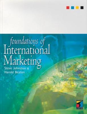 Foundations of International Marketing by Steve Johnston image