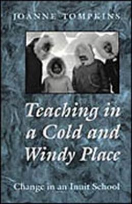 Teaching in a Cold and Windy Place by Joanne Tompkins image