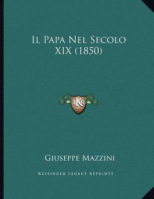 Il Papa Nel Secolo XIX (1850) by Giuseppe Mazzini image
