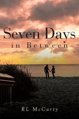 Seven Days in Between by Rl McCarty image