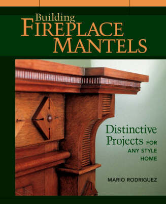 Building Fireplace Mantels by Mario Rodriguez image