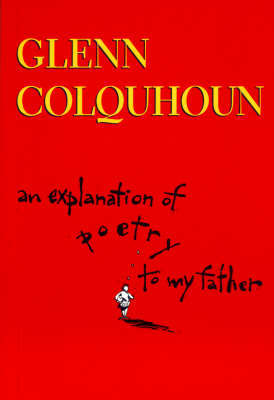 An Explanation of Poetry to My Father by Glenn Colquhoun image