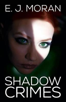 Shadow Crimes by E J Moran image