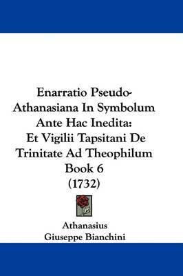 Enarratio Pseudo-Athanasiana in Symbolum Ante Hac Inedita image