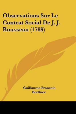 Observations Sur Le Contrat Social De J. J. Rousseau (1789) by Guillaume Francois Berthier image