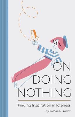On Doing Nothing by Roman Muradov image