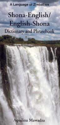 Shona-English / English-Shona (ChiShona) Dictionary & Phrasebook by Aquilina Mawadza image