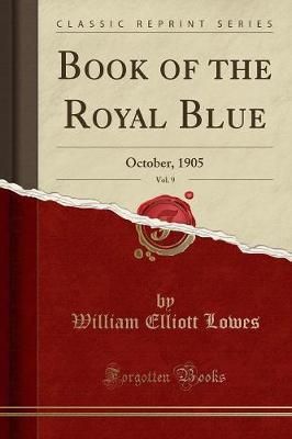 Book of the Royal Blue, Vol. 9 by William Elliott Lowes image