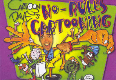 Cartoon Dave's No-Rules Cartooning by Dave Hackett image