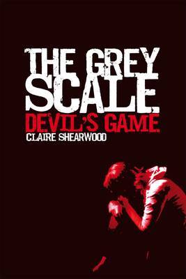 The Grey Scale, Devil's Game by Claire Shearwood image