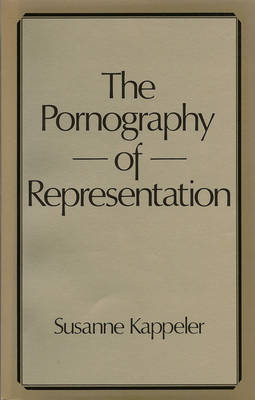 The Pornography of Representation by Susanne Kappeler image