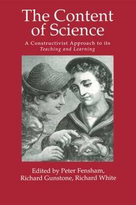 The Content Of Science: A Constructivist Approach To Its Teaching And learning by Peter J. Fensham image