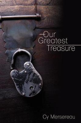 Our Greatest Treasure by Cy Mersereau