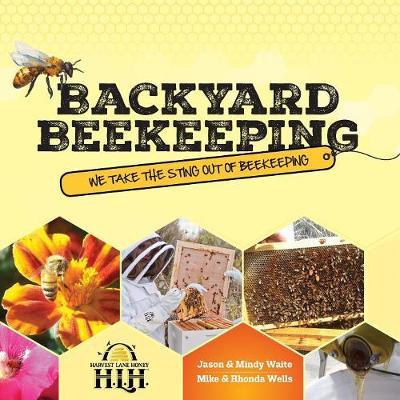 Backyard Beekeeping by Jason & Mindy Waite image