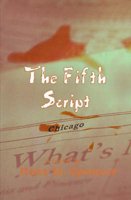 The Fifth Script on Paperback by Ross H. Spencer