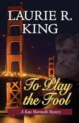 To Play the Fool: A Kate Martinelli Mystery by Laurie R King image