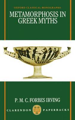 Metamorphosis in Greek Myths by P.M.C.Forbes Irving image