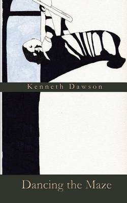 Dancing the Maze by Kenneth Dawson image