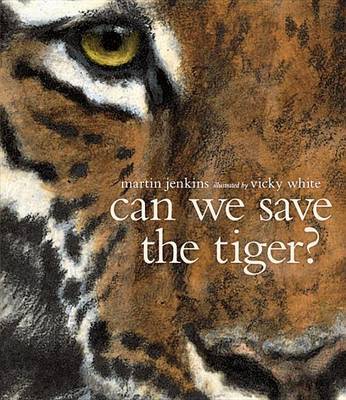 Can We Save the Tiger? by Martin Jenkins image