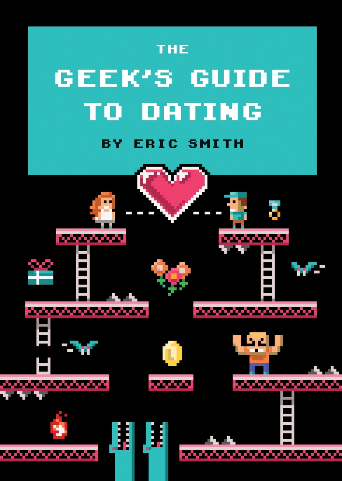 The Geek's Guide To Dating by Eric Smith image