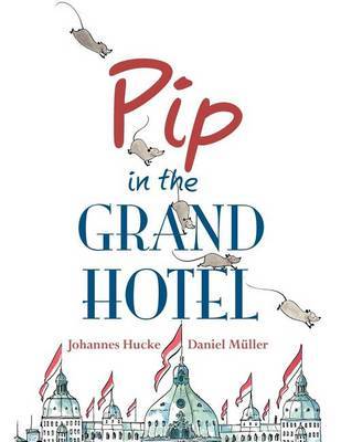 Pip in the Grand Hotel by Johannes Hucke image