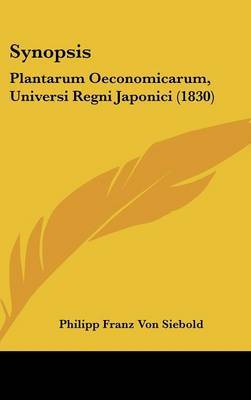 Synopsis: Plantarum Oeconomicarum, Universi Regni Japonici (1830) by Philipp Franz Von Siebold image