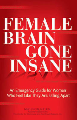 The Female Brain Gone Insane by Mia Lundin image