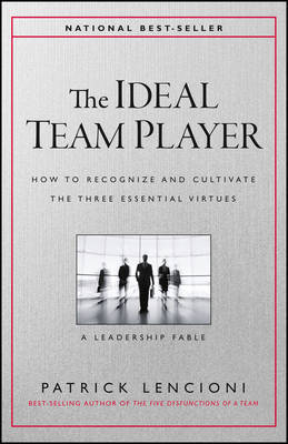 The Ideal Team Player on Hardback by Patrick M Lencioni